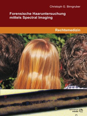 cover image of Forensische Haaruntersuchung mittels Spectral Imaging